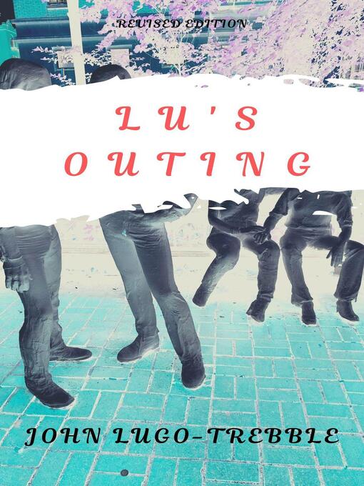 Title details for Lu's Outing by John Lugo-Trebble - Available